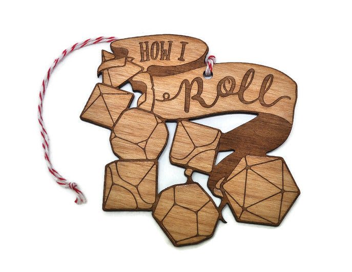 "How I Roll" dnd Ornament - Natural - Rowan Gate